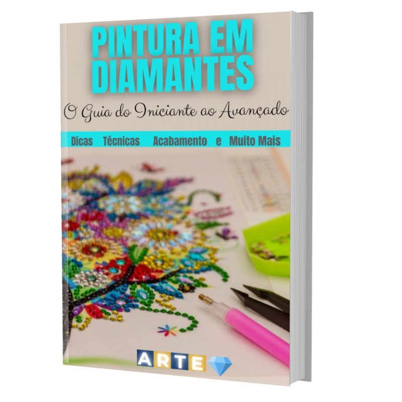 E-Book (Livro Digital) Guia Prático do Iniciante ao Avançado - Pintura em Diamante